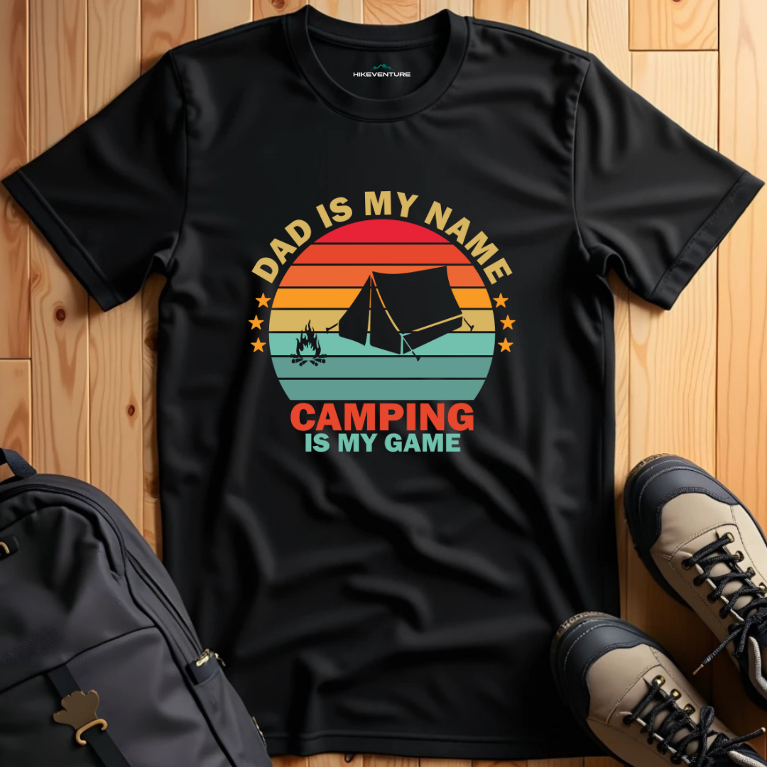 Dad is My Name- Camping is My Game T-Shirt