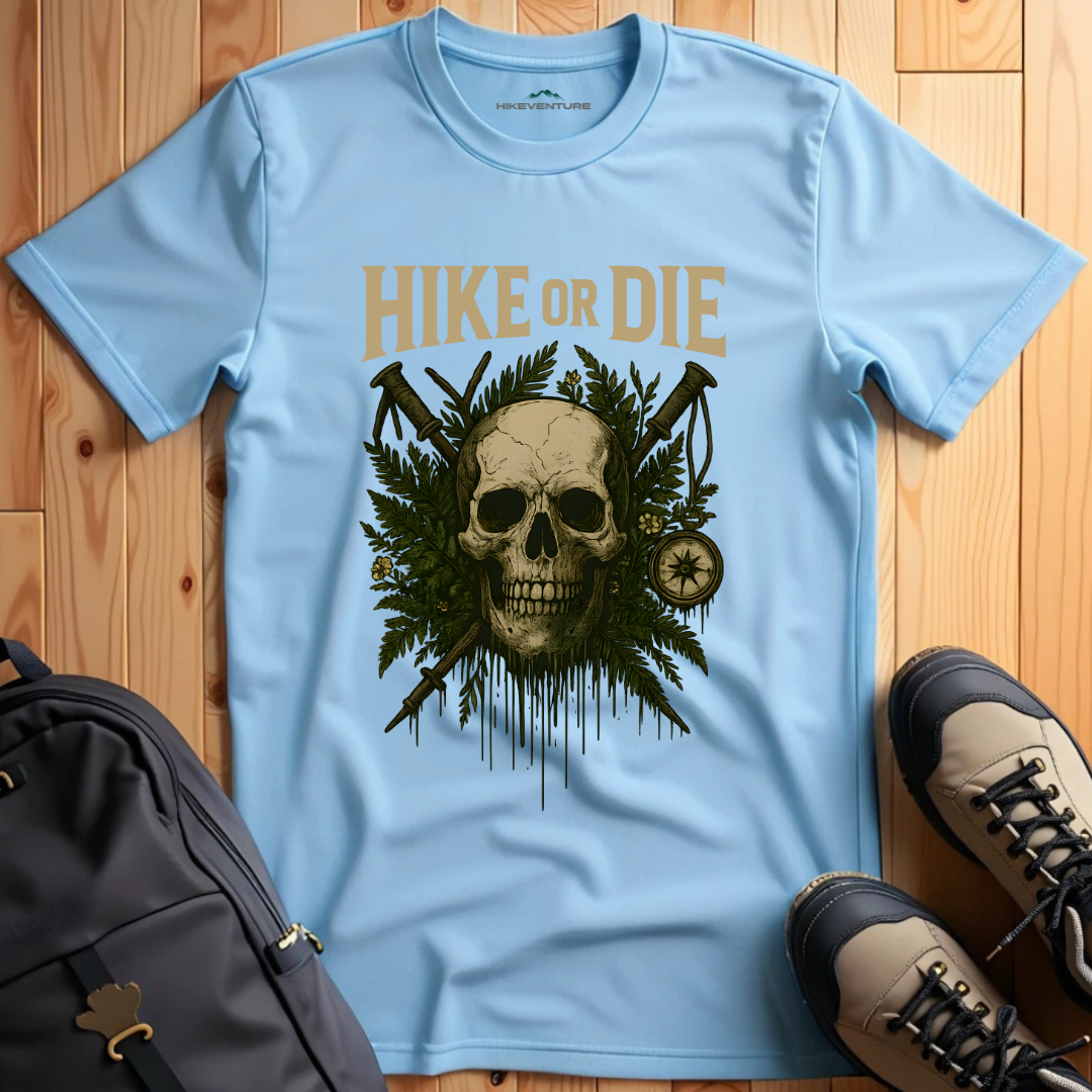 Hike or Die T-Shirt