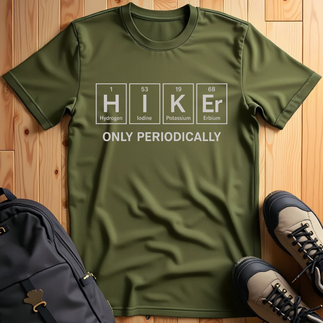Hiker Only Periodically T-Shirt