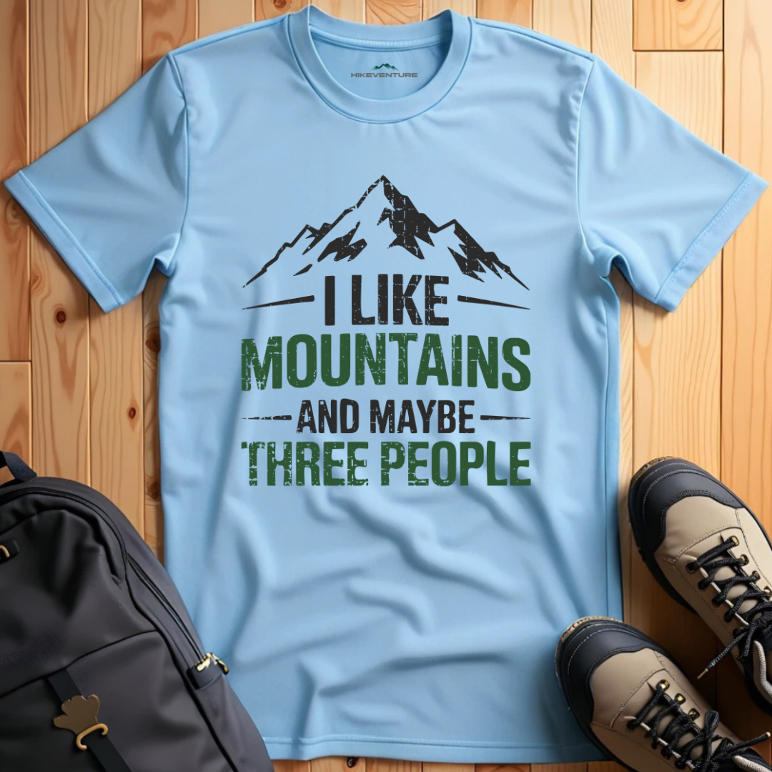 I Like Mountains and Maybe 3 People T-Shirt