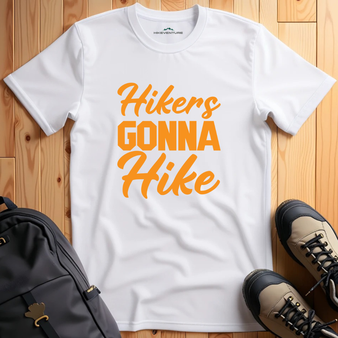 Hikers Gonna Hike T-Shirt