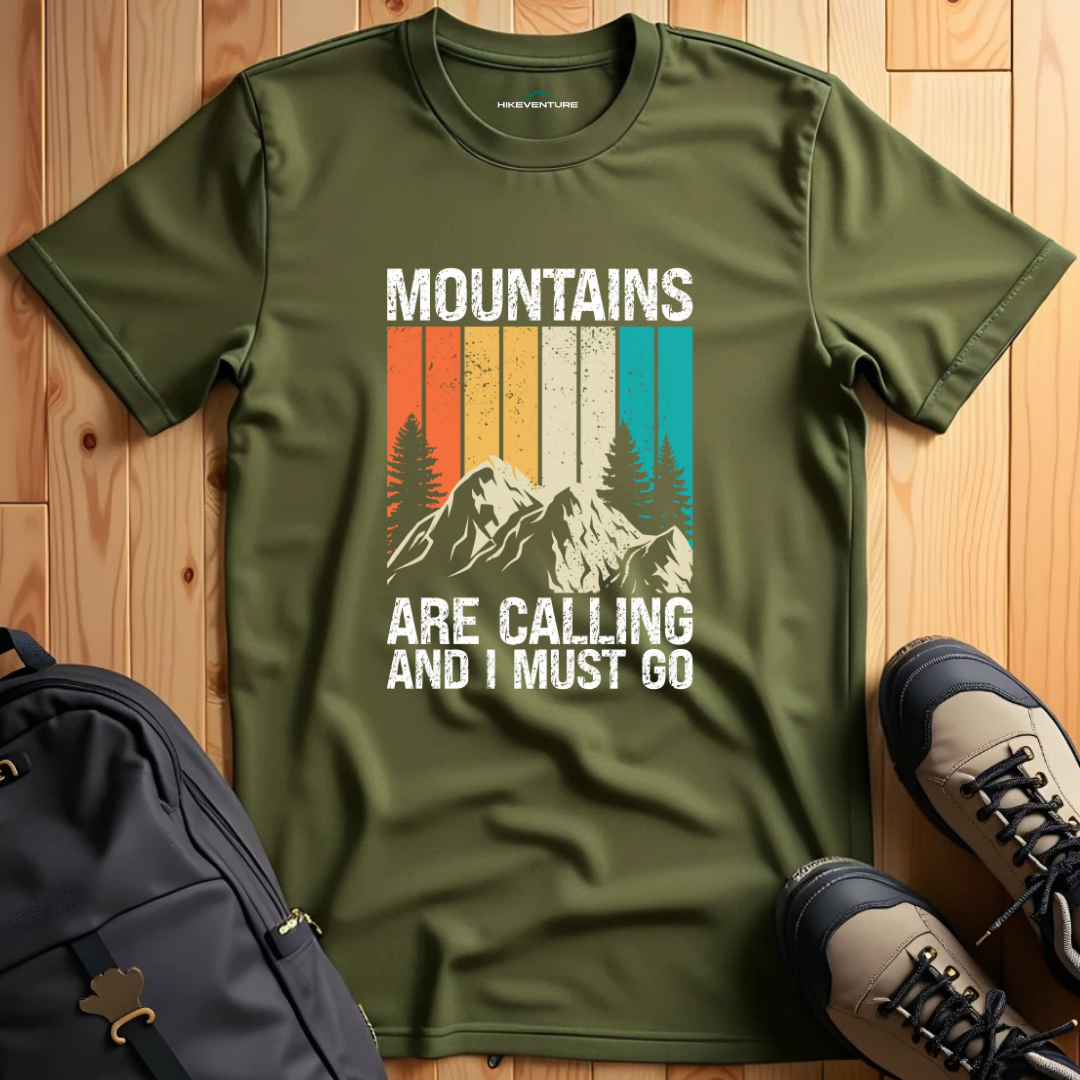 Mountains Are Calling and I Must Go T-Shirt