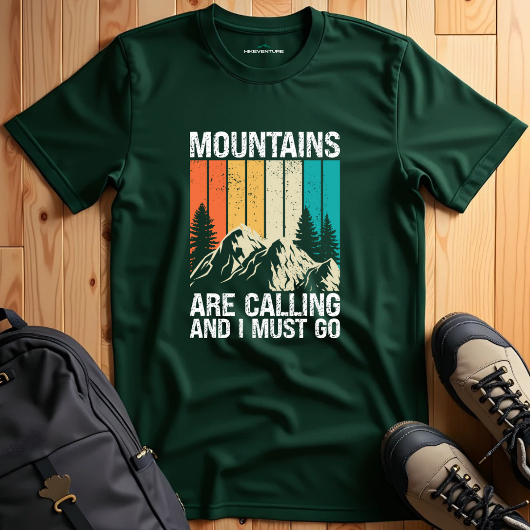 Mountains Are Calling and I Must Go T-Shirt