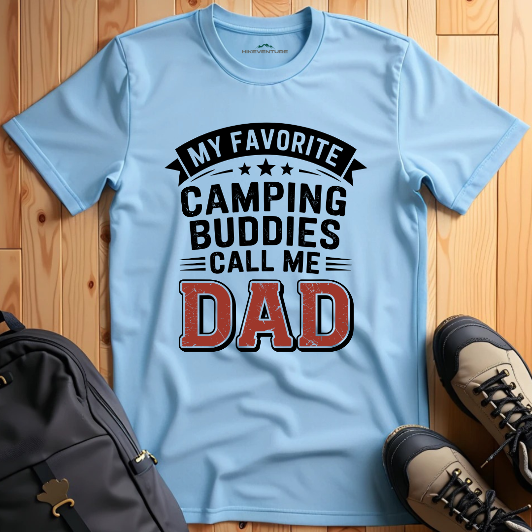 My Favorite Camping Buddies Call Me Dad T-Shirt
