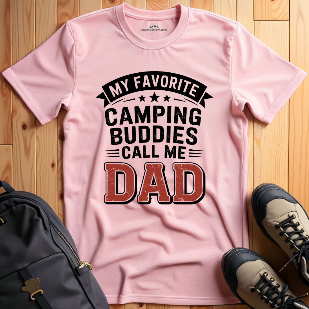 My Favorite Camping Buddies Call Me Dad T-Shirt