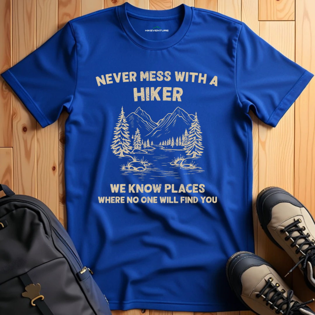 Never Mess With a Hiker T-Shirt