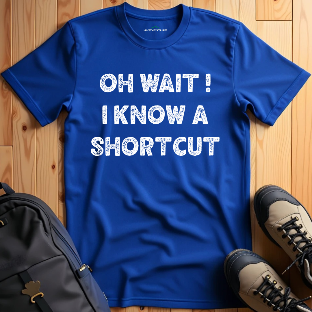 Oh Wait ! I Know a Shortcut T-Shirt