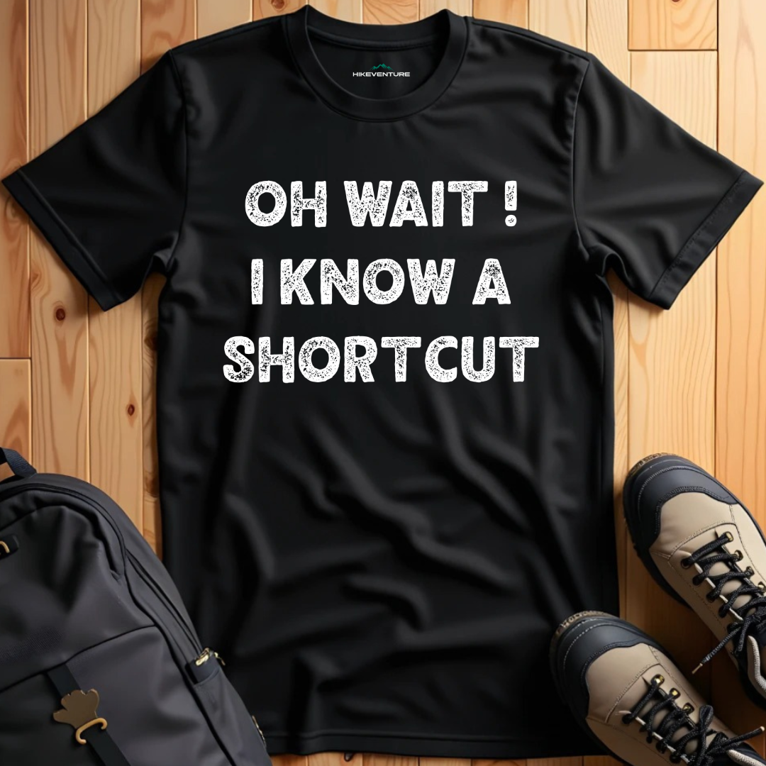 Oh Wait ! I Know a Shortcut T-Shirt