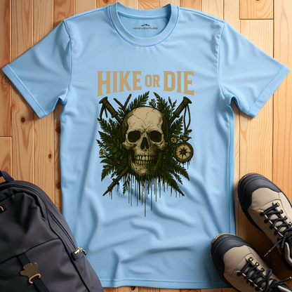 Hike or Die T-Shirt