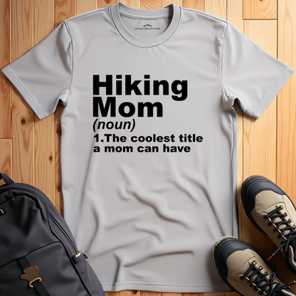 Hiking Mom Definition T-Shirt