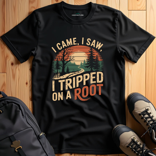 I Came, I Saw, I Tripped on a Root T-Shirt