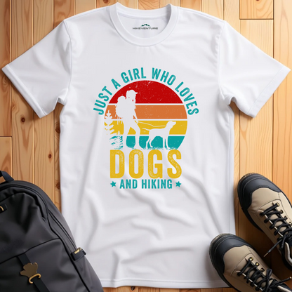 Just a Girl Who Loves Dogs and Hiking T-Shirt