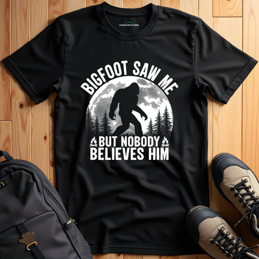 Bigfoot Saw Me T-Shirt