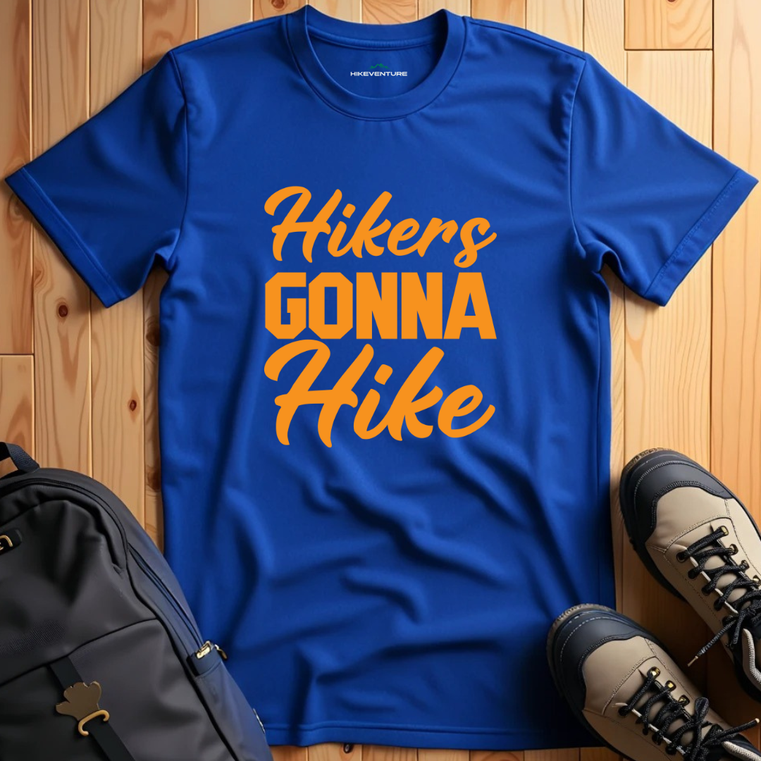 Hikers Gonna Hike T-Shirt