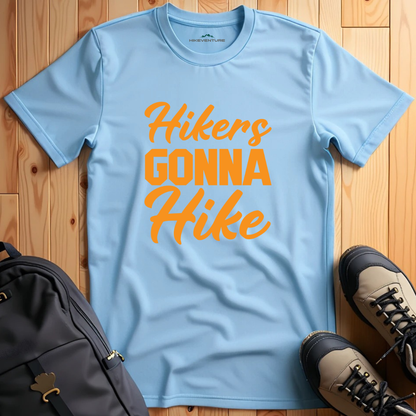Hikers Gonna Hike T-Shirt