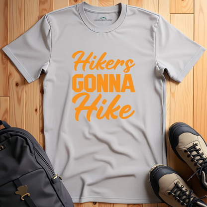 Hikers Gonna Hike T-Shirt