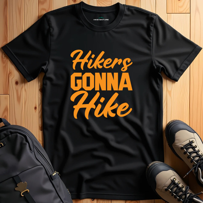 Hikers Gonna Hike T-Shirt