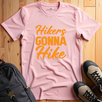 Hikers Gonna Hike T-Shirt