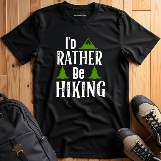 I'd Rather Be Hiking T-Shirt
