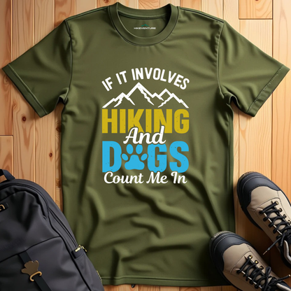 Hiking and Dogs, Count Me In T-Shirt