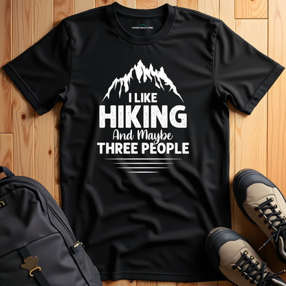 I Like Hiking and Maybe Three People T-Shirt