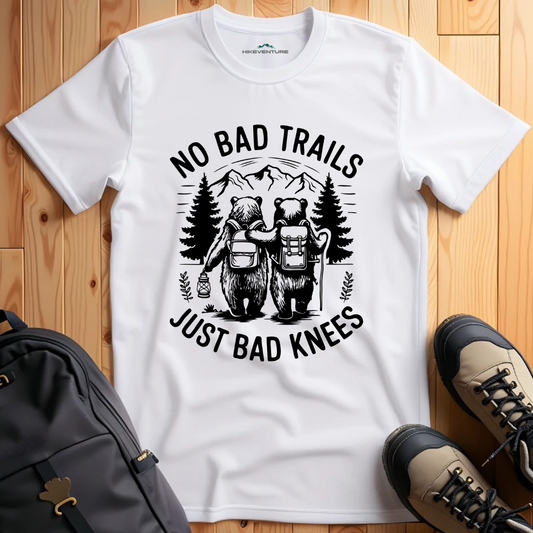No Bad Trails- Just Bad Knees T-Shirt