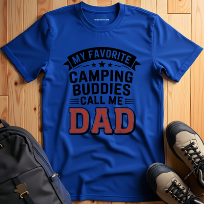 My Favorite Camping Buddies Call Me Dad T-Shirt