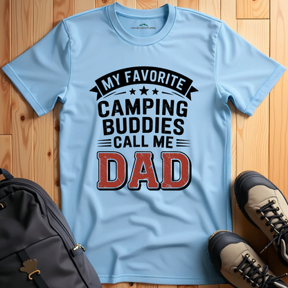 My Favorite Camping Buddies Call Me Dad T-Shirt