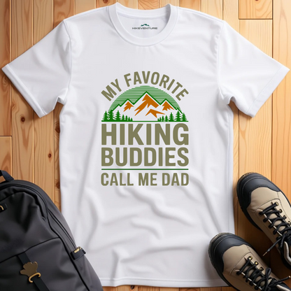 My Favourite Hiking Buddies Call Me Dad T-Shirt